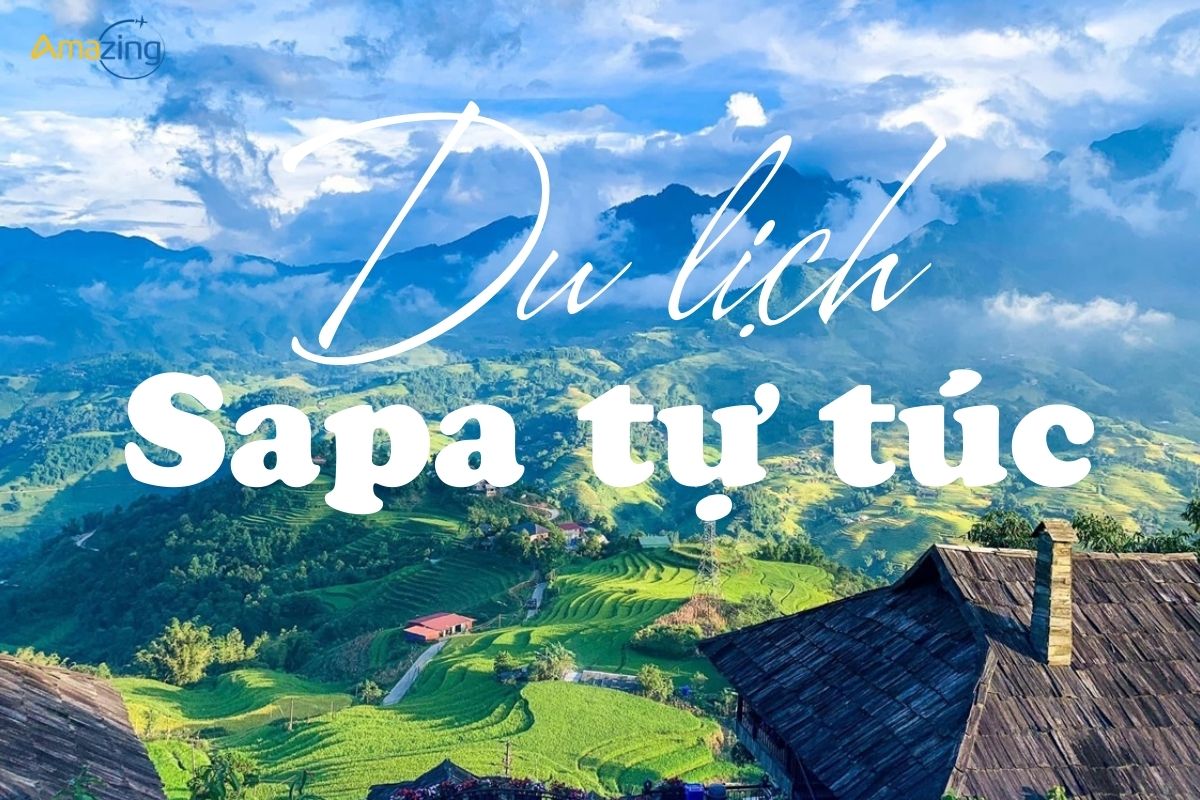 Hướng dẫn chi tiết lập kế hoạch du lịch Sapa tự túc