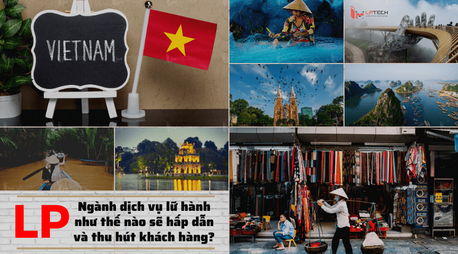 Kinh nghiệm lựa chọn và sử dụng dịch vụ du lịch lữ hành chất lượng
