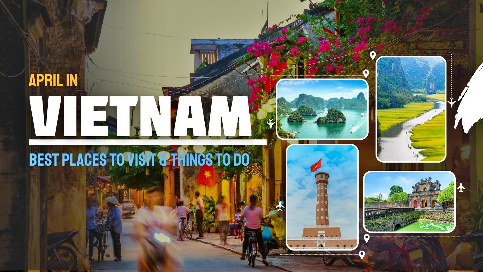 thang-4-thoi-diem-ly-tuong-de-kham-pha-cac-diem-du-lich-noi-tieng-tai-viet-nam-va-chau-a