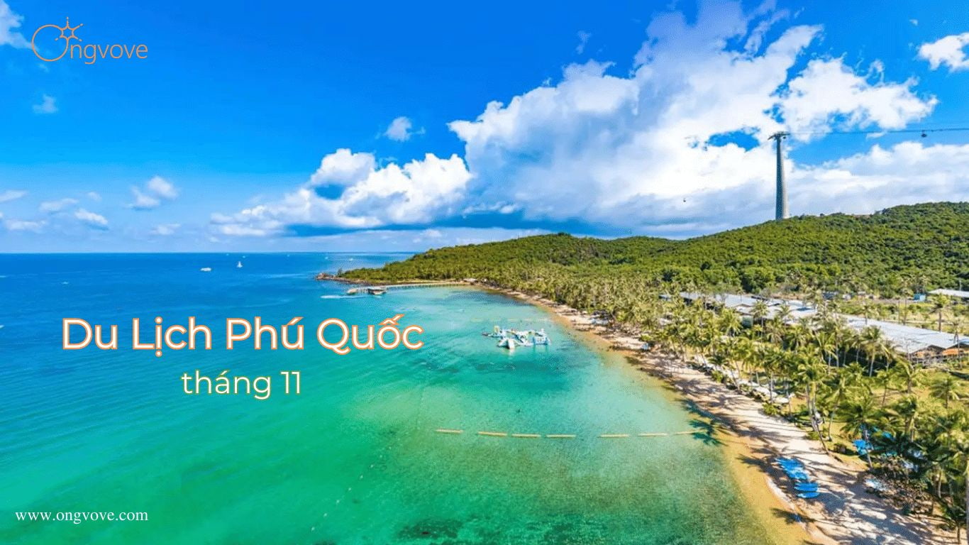 Trải nghiệm mùa cao điểm du lịch Phú Quốc tháng 11
