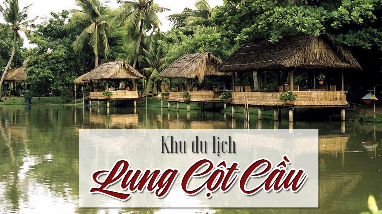 Trải nghiệm văn hóa bản địa và ẩm thực đặc sắc tại Lung Cột Cầu